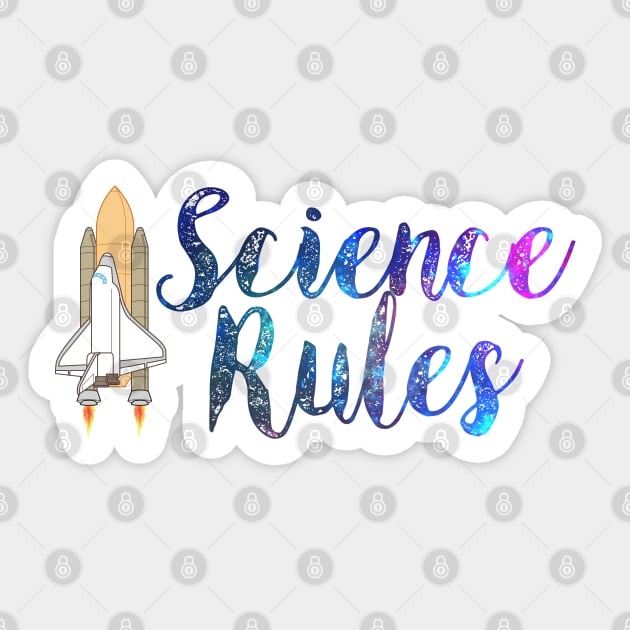 Science Rules with a Space Shuttle Rocket and Galaxies Stars in Deep Blue Space Sticker by labstud